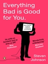 Everything Bad is Good for You (eBook): How Popular Culture is Making Us Smarter